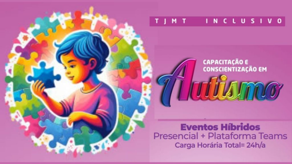 Judiciário de Mato Grosso promove evento de capacitação e conscientização sobre autismo em Cáceres